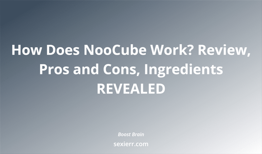 How Does Noocube Work? Review, Pros And Cons, Ingredients Revealed